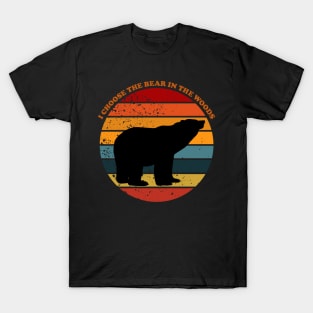 I choose the bear T-Shirt